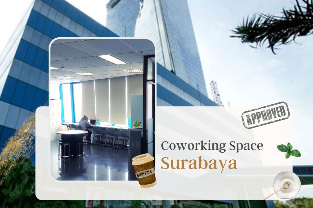 Coworking Space Surabaya, Lokasi Prestisius Mulai 400 Ribuan